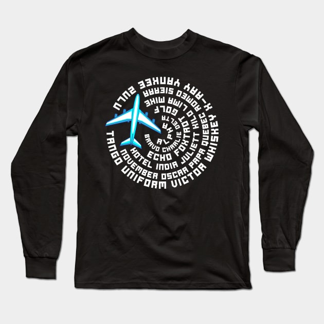 Phonetic Alphabet Airplane Pilot Flying Aviation Long Sleeve T-Shirt by theperfectpresents